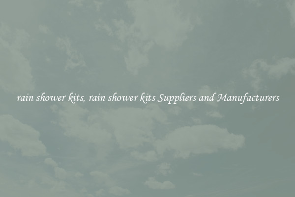 rain shower kits, rain shower kits Suppliers and Manufacturers