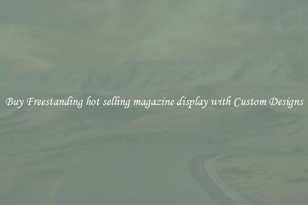 Buy Freestanding hot selling magazine display with Custom Designs
