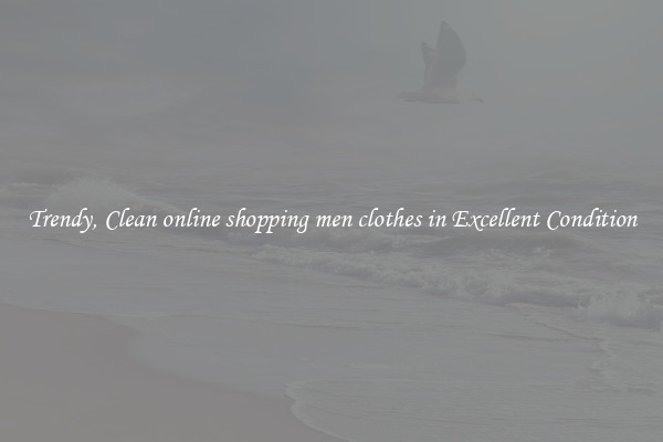 Trendy, Clean online shopping men clothes in Excellent Condition