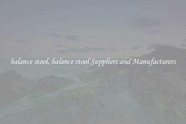 balance stool, balance stool Suppliers and Manufacturers