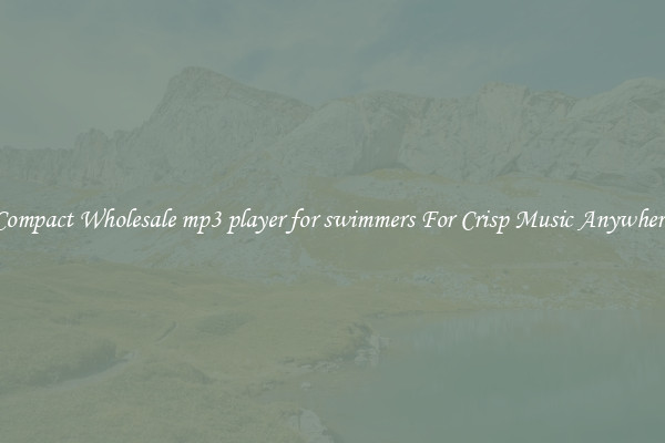 Compact Wholesale mp3 player for swimmers For Crisp Music Anywhere