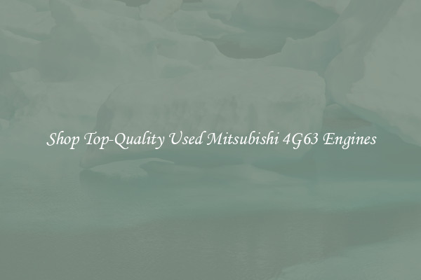 Shop Top-Quality Used Mitsubishi 4G63 Engines