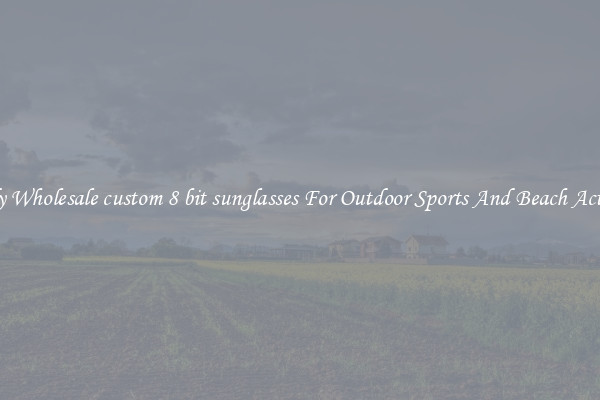Trendy Wholesale custom 8 bit sunglasses For Outdoor Sports And Beach Activities