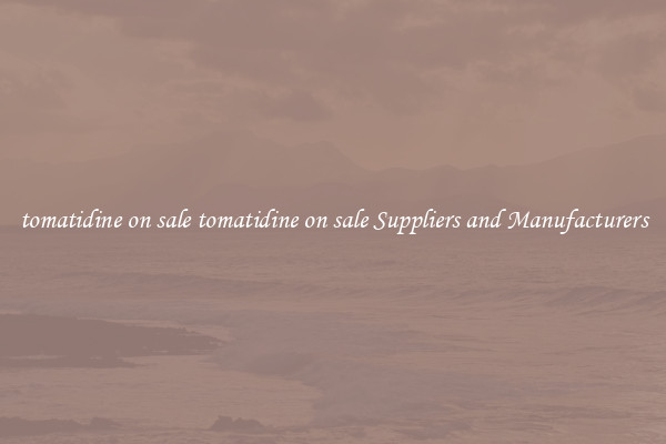tomatidine on sale tomatidine on sale Suppliers and Manufacturers