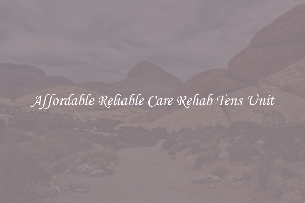 Affordable Reliable Care Rehab Tens Unit