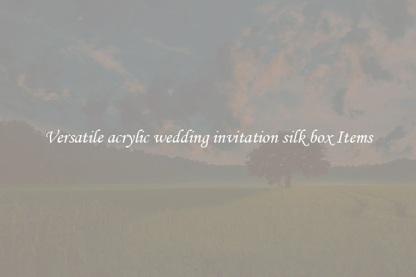 Versatile acrylic wedding invitation silk box Items