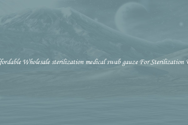 Affordable Wholesale sterilization medical swab gauze For Sterilization Use