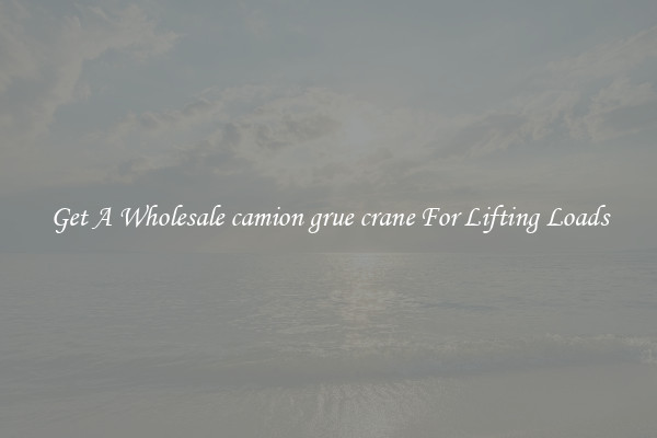 Get A Wholesale camion grue crane For Lifting Loads