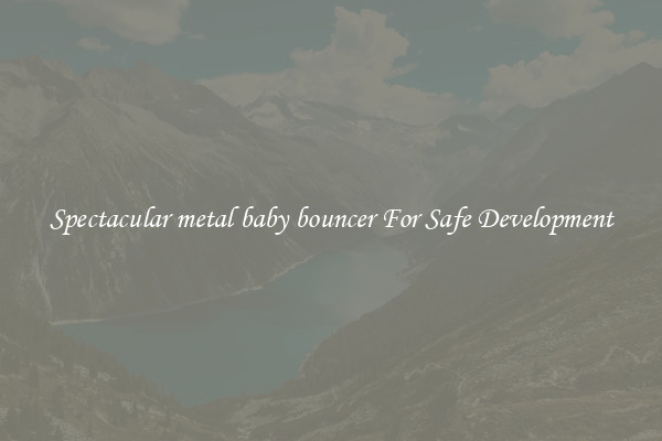 Spectacular metal baby bouncer For Safe Development