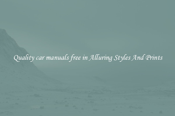 Quality car manuals free in Alluring Styles And Prints